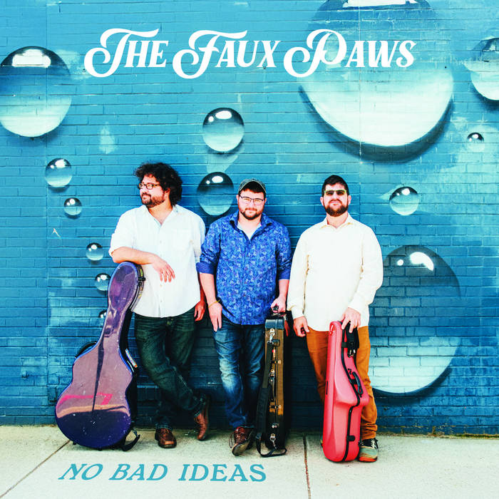 cover of the Faux Paws album “No Bad Ideas”