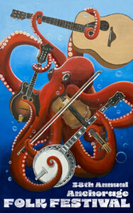 “Oct Opus” Visual Art by Scott Clendaniel for the 38th Annual Anchorage Folk Festival